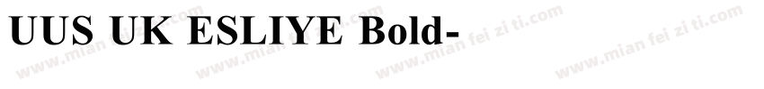 UUS UK ESLIYE Bold字体转换